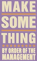 Make Something Fine Art Print