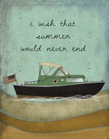 Wish Summer would never end Fine Art Print