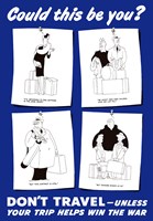 Could This Be You - Don't Travel Fine Art Print