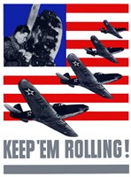 Keep 'Em Rolling! - Planes Over Flag Fine Art Print