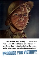 Produce for Victory - You Make 'Em, We'll Use 'Em Fine Art Print