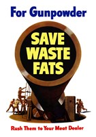 Save Waste Fats for Gunpowder Fine Art Print