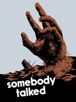Somebody Talked Fine Art Print