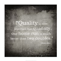 Quality is more important Fine Art Print