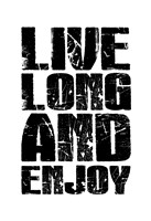 Live Long by Jace Grey - 13" x 19"