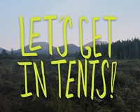 Let's Get In Tents Fine Art Print