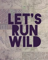Let's Run Wild Fine Art Print