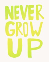 Never Grow Up Green Fine Art Print