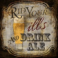 Ale for the Ills by Art Licensing Studio - various sizes