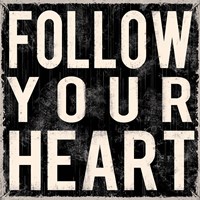 Follow Your Heart Fine Art Print