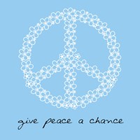 Give Peace A Chance - Flowers Fine Art Print