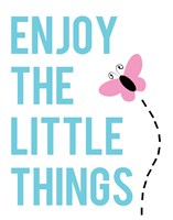 Enjoy The Little Things - Butterfly Fine Art Print