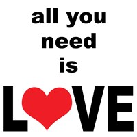 All You Need Is Love 1 Fine Art Print