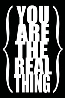 You are the Real Thing 2 Fine Art Print