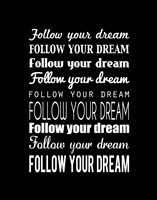 Follow Your Dream 2 Framed Print