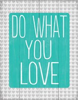 Do What You Love 2 Fine Art Print