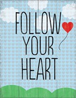 Follow Your Heart 4 Framed Print