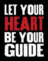 Let Your Heart Be Your Guide 2 Framed Print