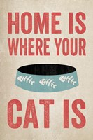 Home is Where Your Cat Is 1 Fine Art Print
