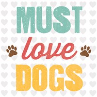 Must Love Dogs Fine Art Print