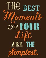 The Best Moments Fine Art Print