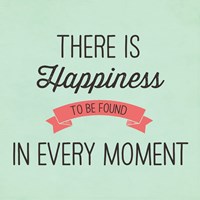 There is Happiness Fine Art Print