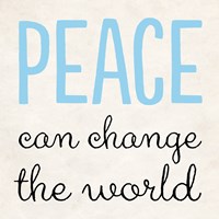 Peace Can Change the World Fine Art Print