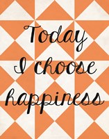 Today I Chose Happiness 2 Fine Art Print