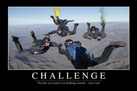 Challenge: Inspirational Quote and Motivational Poster Fine Art Print