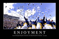 Enjoyment: Inspirational Quote and Motivational Poster Fine Art Print