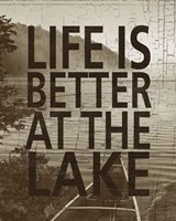 Life Is Better At The Lake Fine Art Print