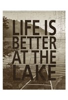 Life Is Better At The Lake Fine Art Print