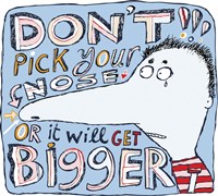 Dont Pick Your Nose Fine Art Print