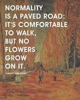 Normality -Van Gogh Quote 2 Fine Art Print