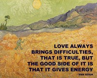 Love Brings -Van Gogh Quote by Quote Master - various sizes