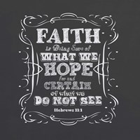 Faith Is Being Sure Of Fine Art Print