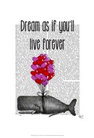 Dream As If You'll Live Forever Fine Art Print