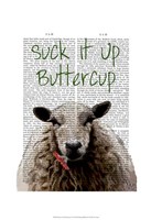 Suck It Up Buttercup Fine Art Print