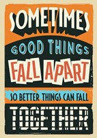 Better Things Can Fall Together Fine Art Print