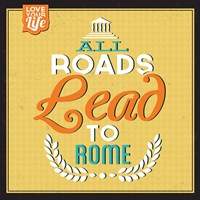 Roads To Rome Fine Art Print
