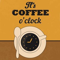 It's Coffee O'clock Fine Art Print