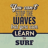 You Can't Stop The Waves Fine Art Print