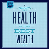 Health Is The Best Wealth 1 Fine Art Print