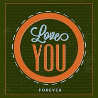 Love You Forever 1 Fine Art Print