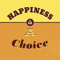 Happiness Is A Choice 1 Fine Art Print