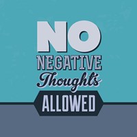 No Negative Thoughts Allowed 1 Fine Art Print