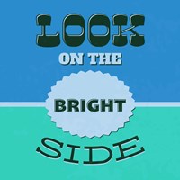 Look On The Bright Side 1 Fine Art Print