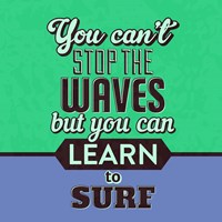 You Can't Stop The Waves 1 Fine Art Print