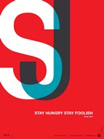 Stay Hungry Stay Foolsih Fine Art Print