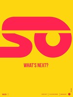 So What's Next Fine Art Print